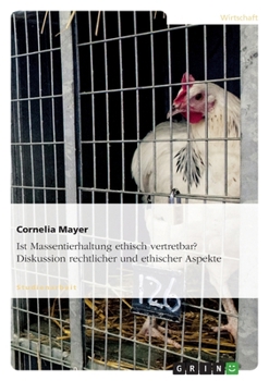 Paperback Ist Massentierhaltung ethisch vertretbar? Diskussion rechtlicher und ethischer Aspekte [German] Book