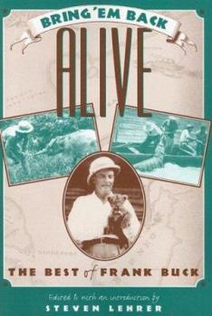 Paperback Bring 'em Back Alive: The Best of Frank Buck Book