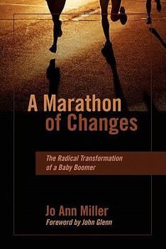 Paperback A Marathon of Changes: The Radical Transformation of a Baby Boomer Book