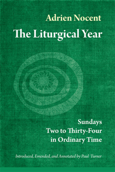 Paperback The Liturgical Year: Sundays Two to Thirty-Four in Ordinary Time (Vol. 3) Volume 3 Book