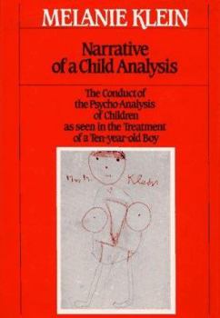 Hardcover Narrative of a Child Analysis (The Writings of Melanie Klein) Book