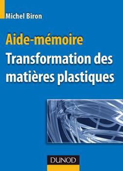 Paperback Aide-mémoire - Transformation des matières plastiques [French] Book