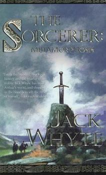 The Sorcerer: Metamorphosis - Book #6 of the Camulod Chronicles