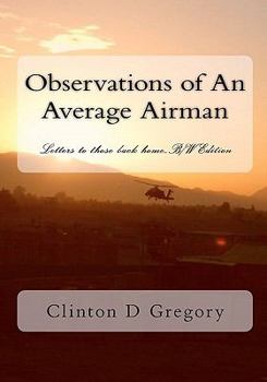 Paperback Observations of An Average Airman: Letters to those back home...B/W Edition Book