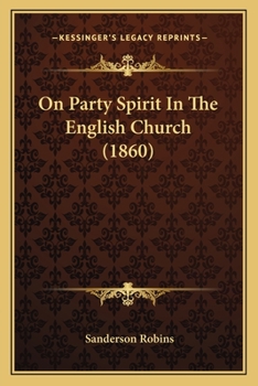 Paperback On Party Spirit In The English Church (1860) Book