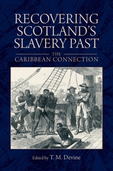 Hardcover Recovering Scotland's Slavery Past: The Caribbean Connection Book