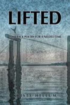 Paperback Lifted: Comeback Poetry for a Needed Time Book