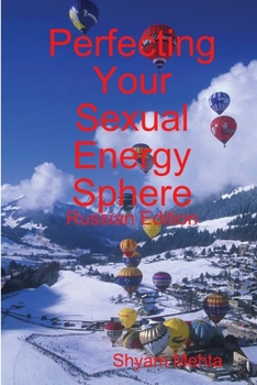Paperback Perfecting Your Sexual Energy Sphere: Russian Edition [Russian] Book