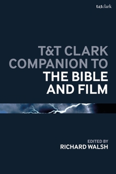 Paperback T&t Clark Companion to the Bible and Film Book