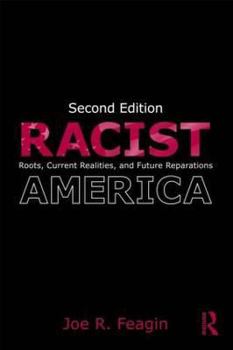 Paperback Racist America: Roots, Current Realities, and Future Reparations Book