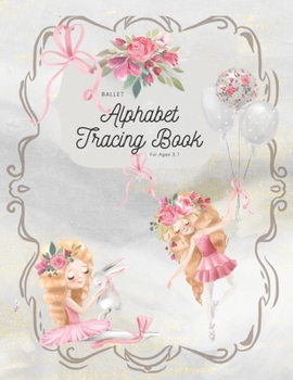 Paperback Ballet Alphabet Tracing Book: For Ages 3-7 Book