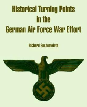 Paperback Historical Turning Points in the German Air Force War Effort Book