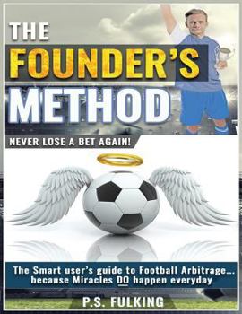 Paperback The Founder's Method: Never Lose a Bet Again! Book