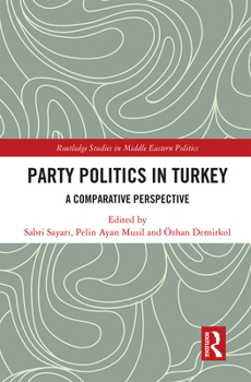 Paperback Party Politics in Turkey: A Comparative Perspective Book