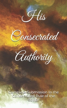 Your Consecrated Authority