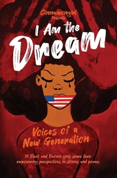 Paperback I Am the Dream: Voices of a New Generation Book