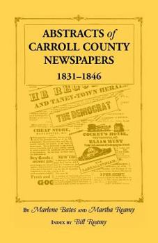 Paperback Abstracts of Carroll County Newspapers, 1831-1846 Book