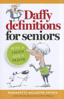Paperback Daffy Definitions for Seniors: With a Laugh and a Prayer Book