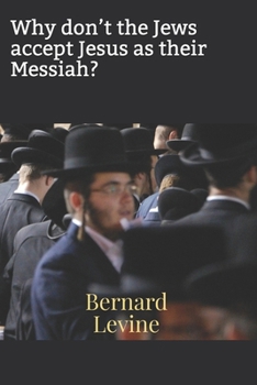 Paperback Why don't the Jews accept Jesus as their Messiah? Book