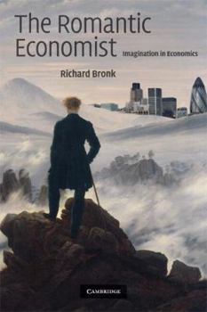 Paperback The Romantic Economist: Imagination in Economics Book