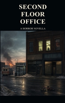 Second Floor Office: A Horror Novella