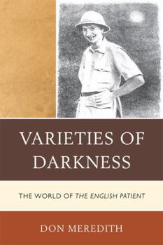 Hardcover Varieties of Darkness: The World of The English Patient Book
