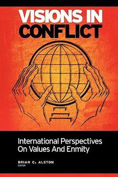 Paperback Visions in Conflict: International Perspectives on Values and Enmity Book