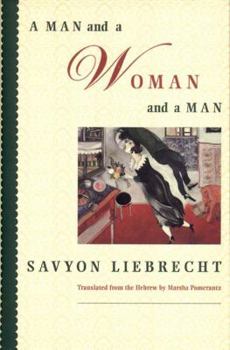 Hardcover A Man and a Woman and a Man: A Novel Book