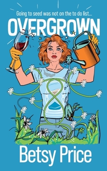 Paperback Overgrown: A coming of middle age novel Book