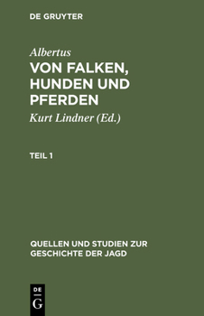 Hardcover Albertus: Von Falken, Hunden und Pferden. Teil 1 [German] Book