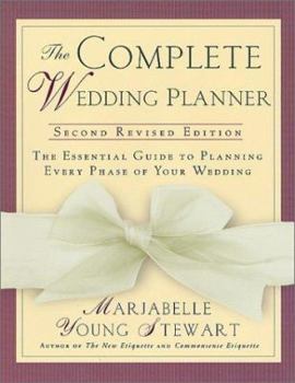 Paperback The Complete Wedding Planner: 2nd Revised Edition, the Essential Guide to Planning Every Phase of Your Wedding Book