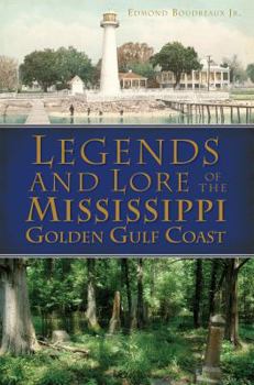 Paperback Legends and Lore of the Mississippi Golden Gulf Coast Book