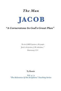 Paperback The Man Jacob: A cornerstone in God's great plan Book