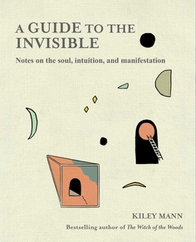 Hardcover Guide to the Invisible: Notes on the Soul, Intuition, and Manifestation Book
