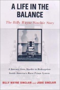 Paperback A Life in the Balance: The Billy Wayne Sinclair Story Book