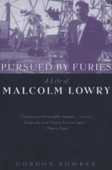 Paperback Pursued by Furies: A Life of Malcolm Lowry Book