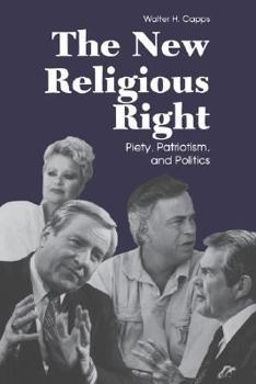 Paperback The New Religious Right: Piety, Patriotism, and Politics Book