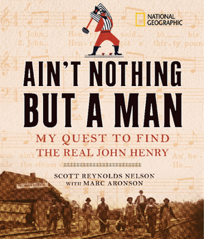 Hardcover Ain't Nothing But a Man: My Quest to Find the Real John Henry Book