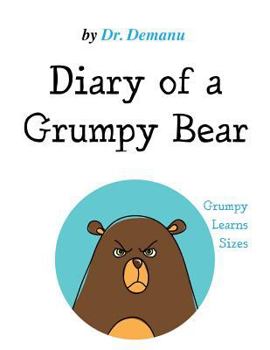 Paperback Diary of a Grumpy Bear: Grumpy Learns Sizes Book