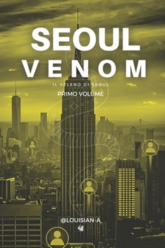 Paperback Seoul Venom I - Il Veleno di Seoul [Italian] Book