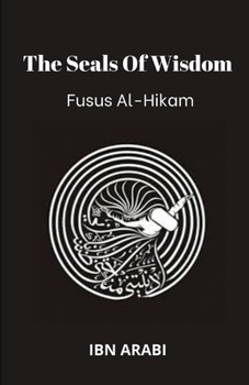 Paperback Fusus Al-Hikam: The Seals of Wisdom Book
