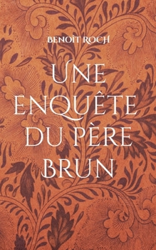 Paperback Une enquête du Père Brun [French] Book