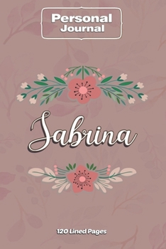 Paperback Sabrina Notebook Journal Personal Diary Personalized Name 120 pages Lined (6x9 inches) (15x23cm) Book