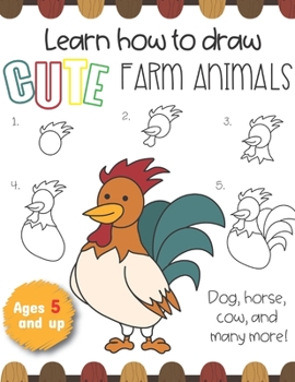 Paperback Learn How to draw Cute Farm Animals Dog, horse, cow, and many more! Ages 5 and up: Fun for boys and girls, PreK, Kindergarten, Farm Animals, Sketchboo Book