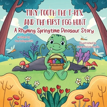 Paperback Tiny Tooth the T-rex and the First Egg Hunt: A Rhyming Springtime Dinosaur Story Book