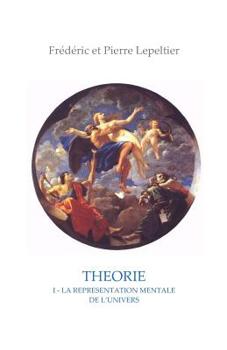 Paperback Théorie I: La représentation mentale de l'Univers [French] Book