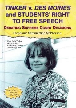 Library Binding Tinker V. Des Moines and Students' Right to Free Speech: Debating Supreme Court Decisions Book