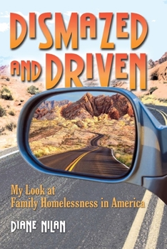Paperback Dismazed and Driven: My Look at Family Homelessness in America Book