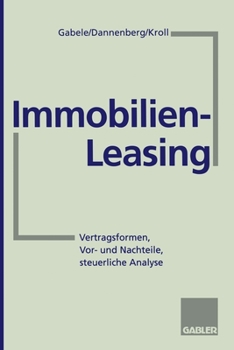 Paperback Immobilien-Leasing: Vertragsformen, Vor- und Nachteile, steuerliche Analyse [German] Book