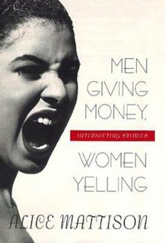 Hardcover Men Giving Money, Women Yelling: Intersecting Stories Book